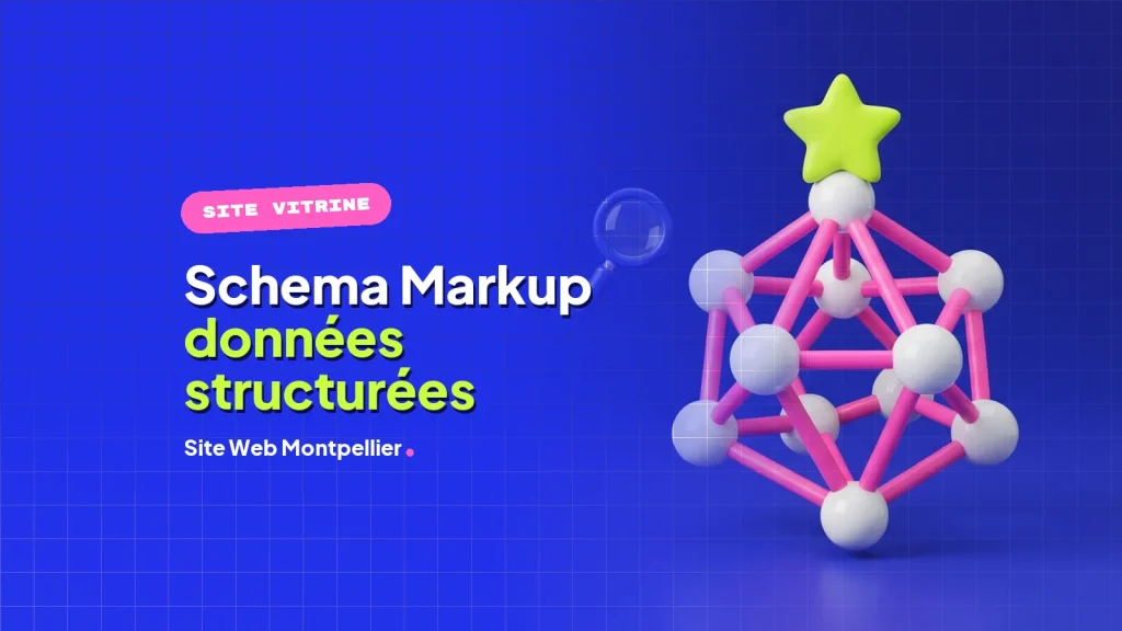 Schema Markup et Données Structurées : Booster Votre Visibilité Google Schema Markup et Données Structurées : Booster Votre Visibilité Google