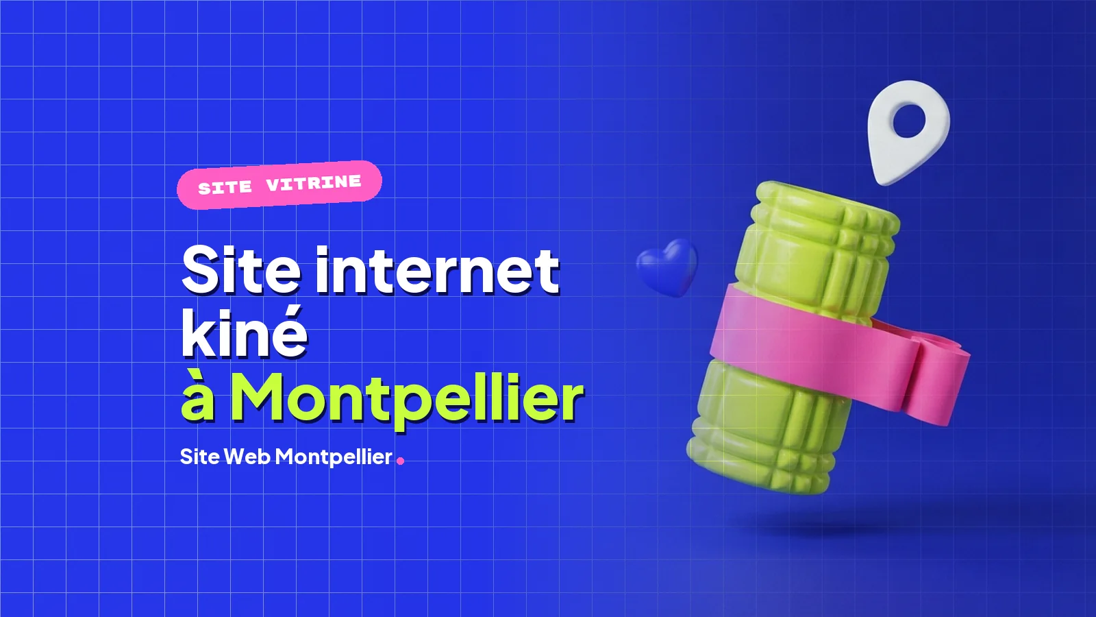 Site internet kiné Montpellier : attirer des patients en libéral